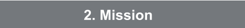 2. Mission