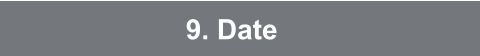 9. Date