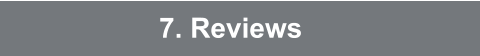 7. Reviews